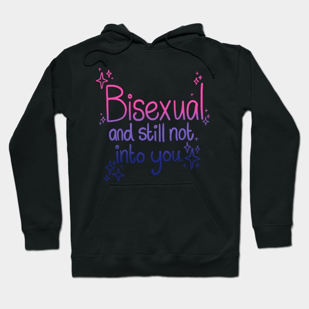 Bisexual and Still Not Into You Hoodie by Krumla